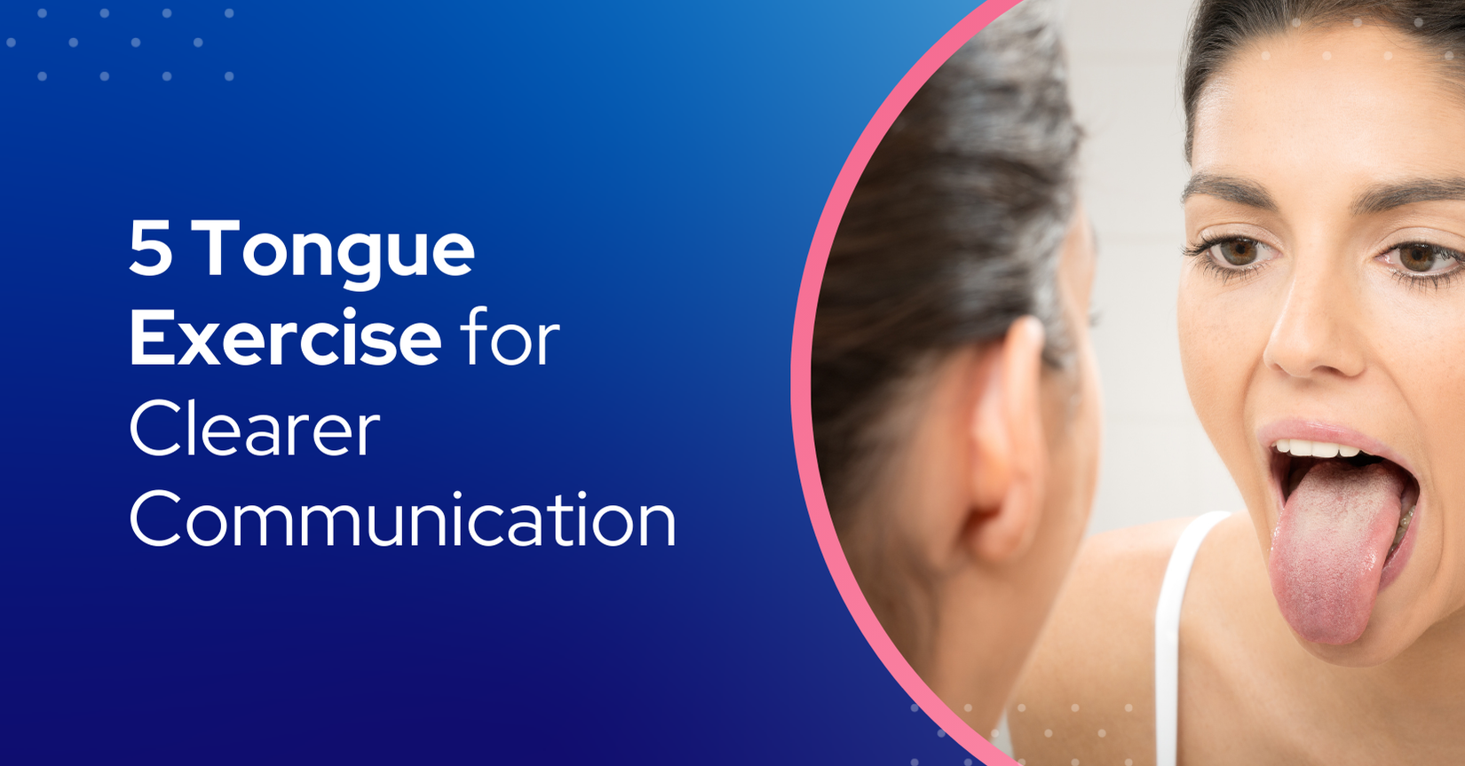 5 Tongue Exercises for Clear Communication Spot Pal 5 Tongue Exercises for Clear Communication Spot Pal