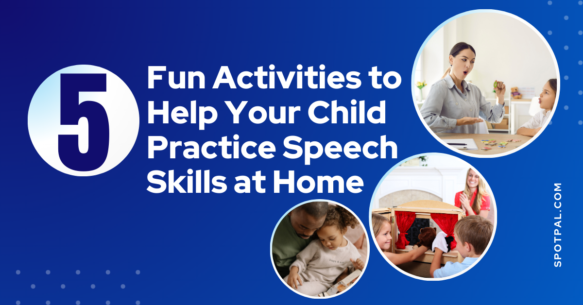 5 Fun Activities to Help Your Child Practice Speech Skills at Home