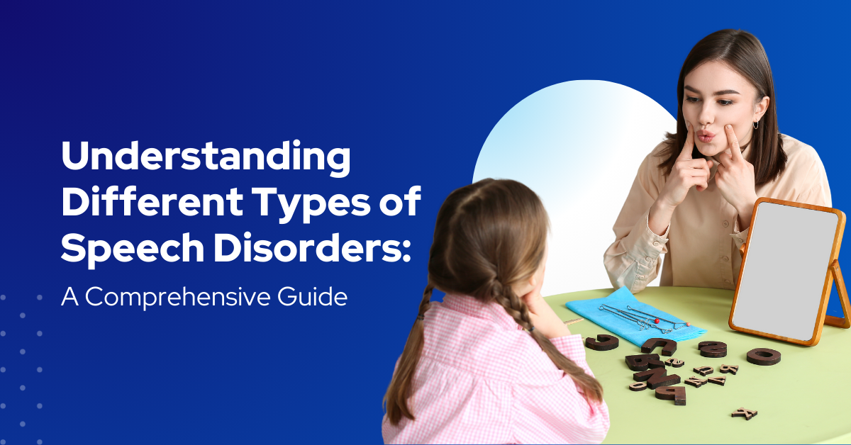 Understanding Different Types of Speech Disorders: A Comprehensive Guide