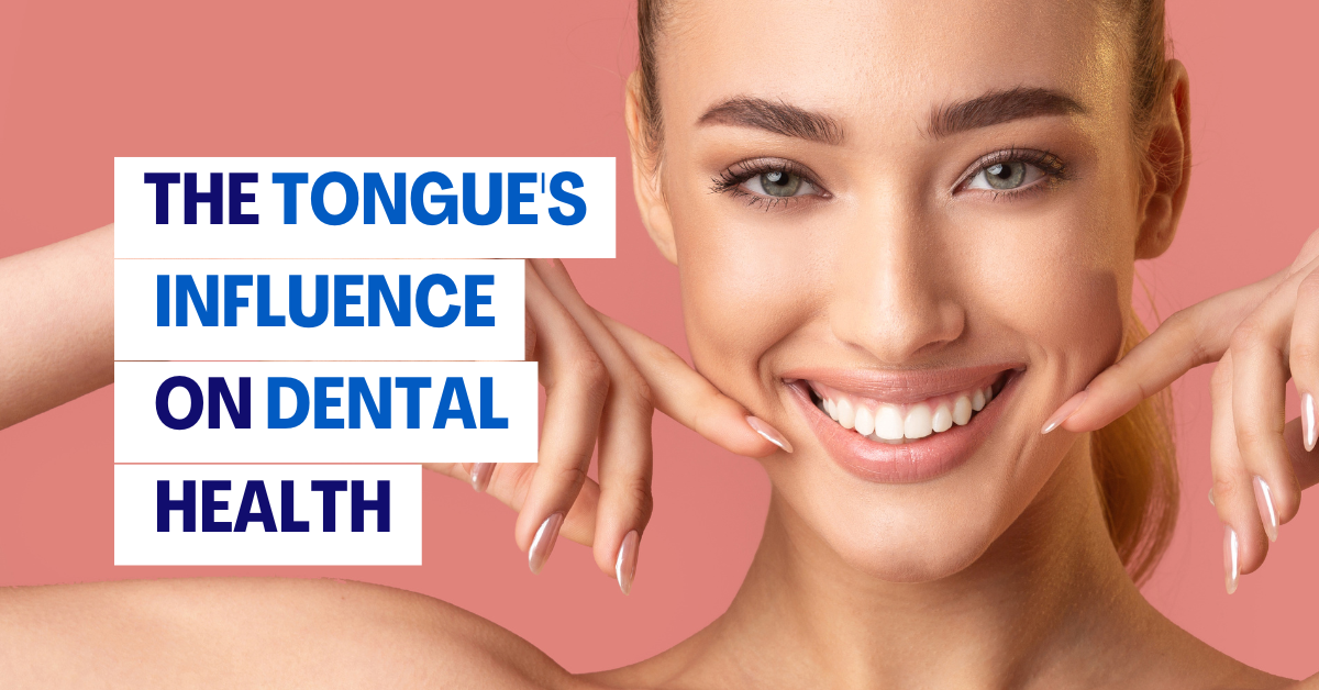 The Tongue's Influence on Dental Health